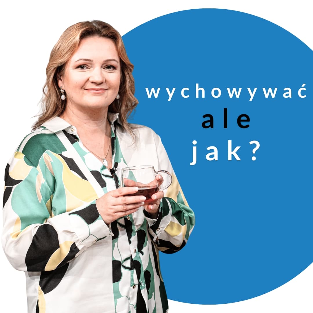 Wychowywać ale jak?